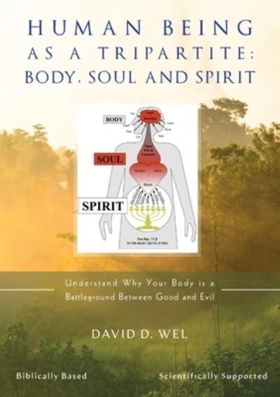 Cover for David D Wel · Human Being as a Tripartite; Body, Soul and Spirit (Paperback Book) (2021)