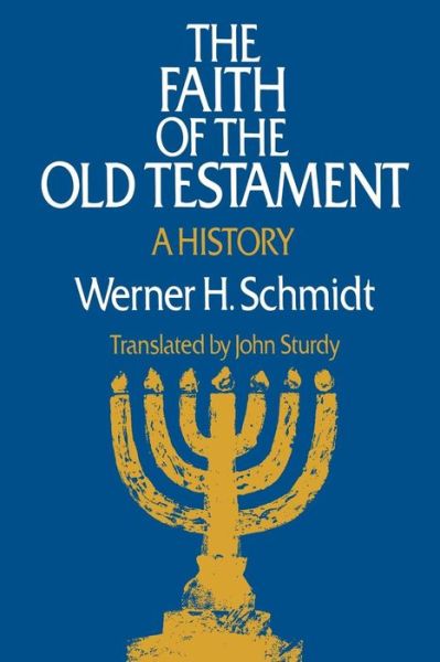 Cover for Werner H. Schmidt · The Faith of the Old Testament: a History (Paperback Book) (1983)