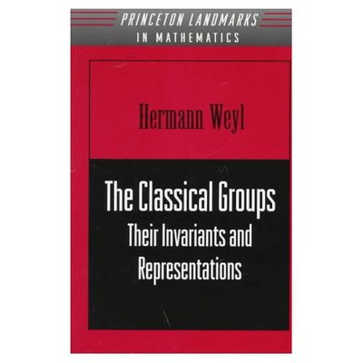 Cover for Hermann Weyl · The Classical Groups: Their Invariants and Representations (PMS-1) - Princeton Landmarks in Mathematics and Physics (Taschenbuch) (1997)