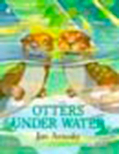 Cover for Jim Arnosky · Otters Under Water (Paperback Book) [First Edition, First Printing edition] (1999)