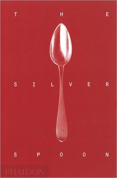 Cover for Phaidon Press · The Silver Spoon (Inbunden Bok) (2011)