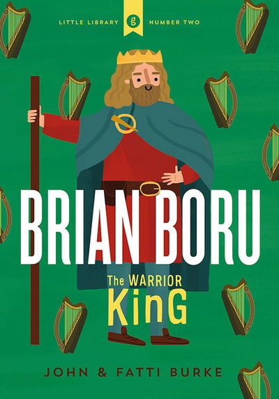 Cover for John Burke · Brian Boru: Warrior King: Little Library 2 (Gebundenes Buch) (2019)