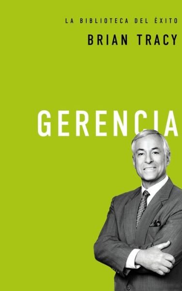 Cover for Brian Tracy · Gerencia = Management (Hardcover Book) (2015)