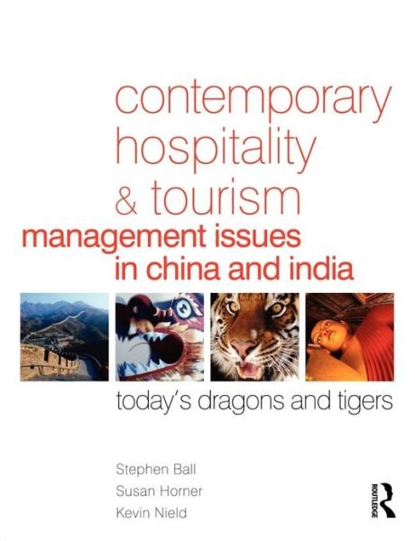 Contemporary Hospitality and Tourism Management Issues in China and India - Stephen Ball - Libros - Taylor & Francis Ltd - 9780750668569 - 12 de julio de 2007