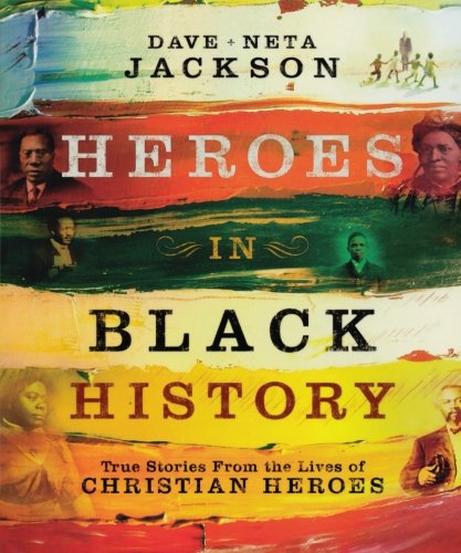 Cover for Dave Jackson · Heroes in Black History – True Stories from the Lives of Christian Heroes (Paperback Book) (2008)