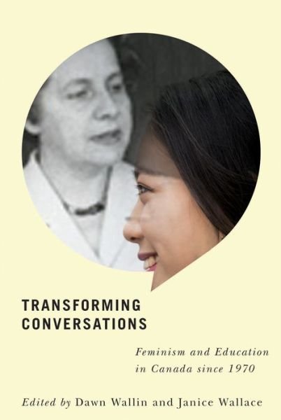 Cover for Transforming Conversations: Feminism and Education in Canada since 1970 (Hardcover Book) (2018)