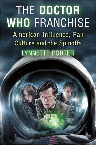 Cover for Lynnette Porter · The Doctor Who Franchise: American Influence, Fan Culture and the Spinoffs (Paperback Book) (2012)
