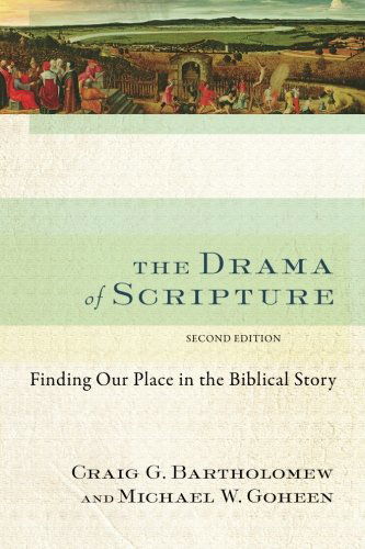 Cover for Michael W. Goheen · The Drama of Scripture: Finding Our Place in the Biblical Story (Taschenbuch) (2014)