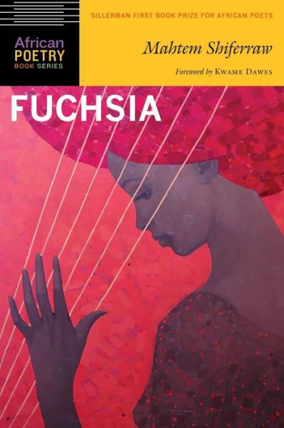 Fuchsia - African Poetry Book - Mahtem Shiferraw - Książki - University of Nebraska Press - 9780803285569 - 1 marca 2016