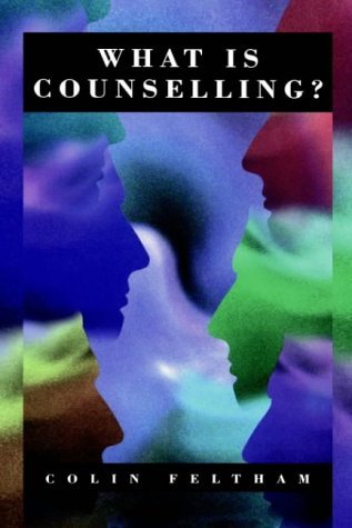 Cover for Colin Feltham · What Is Counselling?: The Promise and Problem of the Talking Therapies (Hardcover Book) (1995)