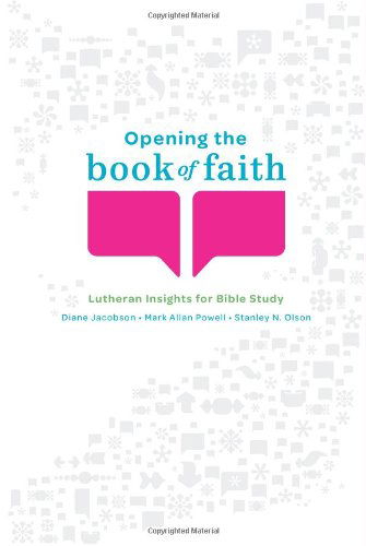 Cover for Mark Allen Powell · Opening the Book of Faith: Lutheran Insights for Bible Study (Paperback Book) (2008)