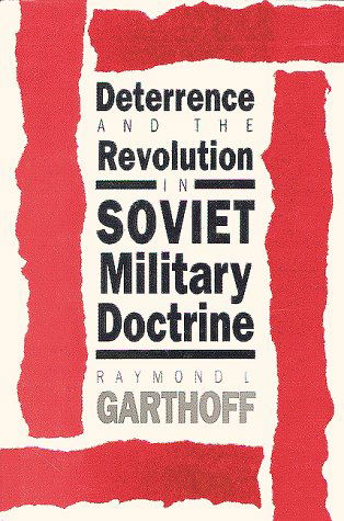 Cover for Raymond L. Garthoff · Deterrence and the Revolution in Soviet Military Doctrine (Hardcover Book) (1990)