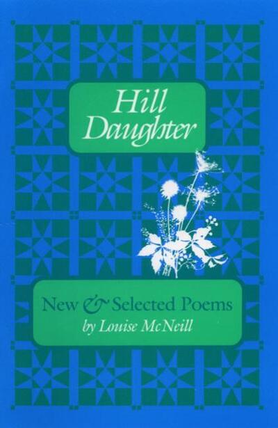 Cover for Louise Mcneill · Hill Daughter: New and Selected Poems (Paperback Book) (1991)