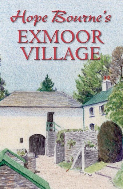 Cover for Hope L. Bourne · Hope Bourne's Exmoor Village (Hardcover Book) (2015)