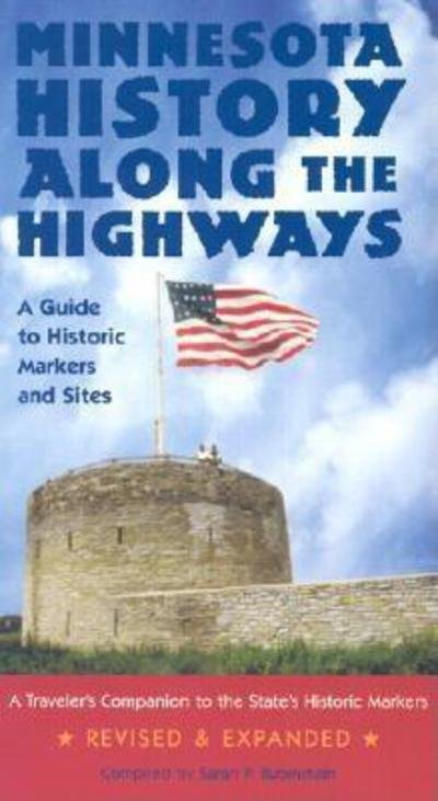 Cover for Minnesota History Along the Highways: a Guide to Historic Markers and Sites (Paperback Book) (2003)