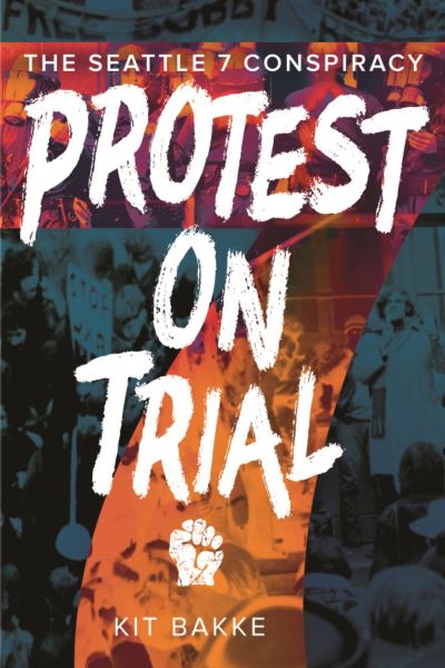 Cover for Kit Bakke · Protest on trial (Book) (2018)