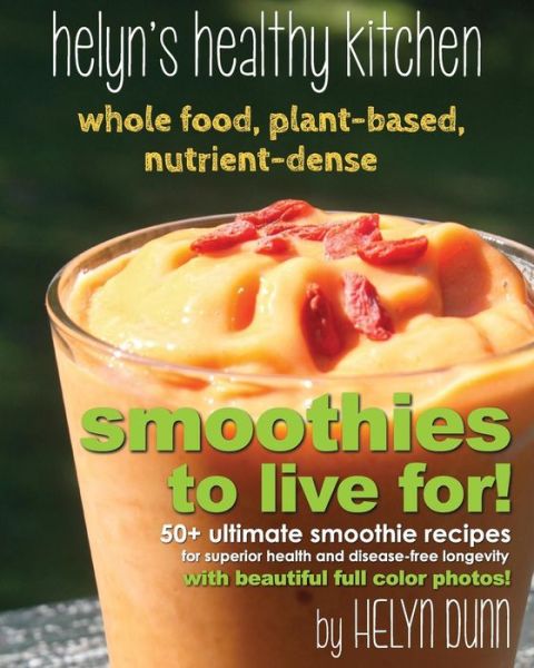 Cover for Helyn Dunn · Smoothies to Live For! (Paperback Book) (2015)