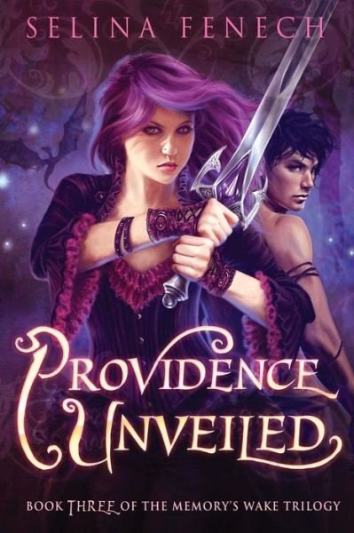 Cover for Selina Fenech · Providence Unveiled (Memory's Wake Trilogy) (Volume 3) (Pocketbok) (2015)
