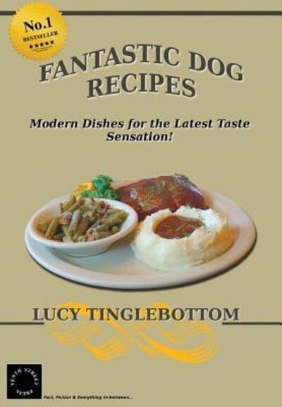Cover for Lucy Tinglebottom · Fantastic Dog Recipes (Paperback Book) (2016)