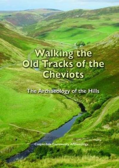 Cover for David Jones · Walking the Old Tracks of the Cheviots: The Archaeology of the Hills (Spiral Book) (2018)