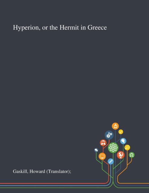 Cover for Howard (translator) Gaskill · Hyperion, or the Hermit in Greece (Paperback Book) (2020)