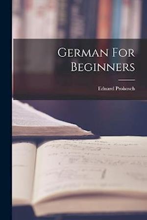 Cover for Eduard Prokosch · German for Beginners (Book) (2022)