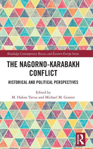 Cover for M. Hakan Yavuz · The Nagorno-Karabakh Conflict: Historical and Political Perspectives - Routledge Contemporary Russia and Eastern Europe Series (Hardcover Book) (2022)