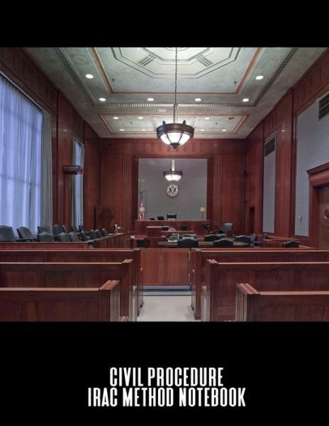 Cover for 8333 Publishing · Civil Procedure IRAC Method Notebook : A Case Briefing Tablet For Law Students (Paperback Book) (2019)