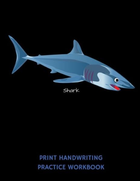 Cover for 1570 Publishing · Shark Print Handwriting Practice Workbook (Taschenbuch) (2019)