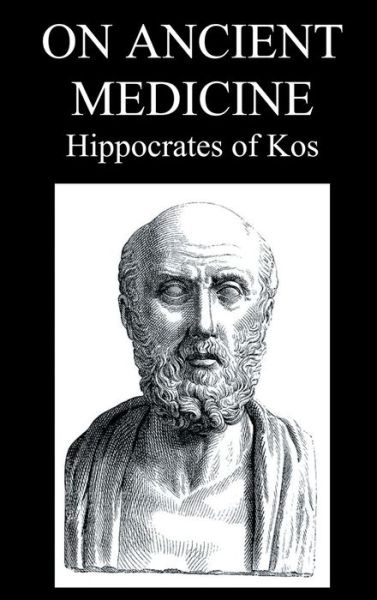 Cover for Hippocrates of Kos · On Ancient Medicine (Hardcover Book) (2019)