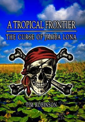 Cover for Tim Robinson · A Tropical Frontier (Hardcover bog) (2021)