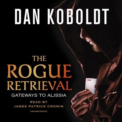 The Rogue Retrieval Lib/E - Dan Koboldt - Music - Blackstone Publishing - 9781094130569 - April 21, 2020