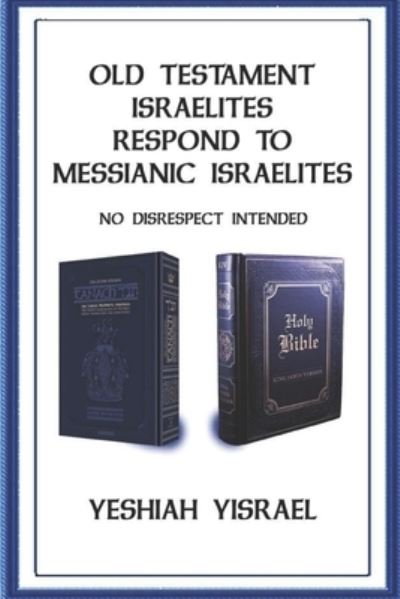 Cover for Yeshiah Yisrael · Old Testament Israelites Respond to Messianic Israelites (Paperback Bog) (2019)