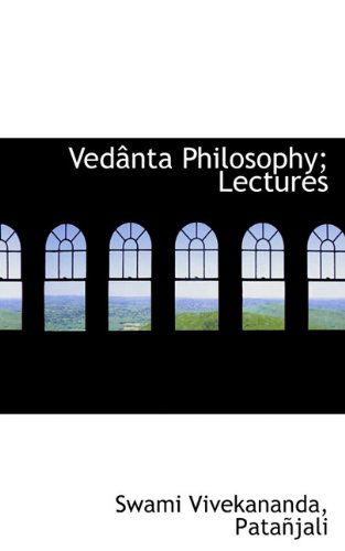 Cover for Patañjali · Vedânta Philosophy; Lectures (Taschenbuch) (2009)