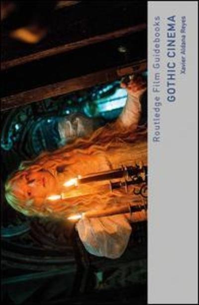Cover for Xavier Aldana Reyes · Gothic Cinema - Routledge Film Guidebooks (Paperback Bog) (2020)