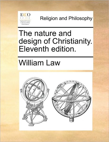 Cover for William Law · The Nature and Design of Christianity. Eleventh Edition. (Paperback Book) (2010)