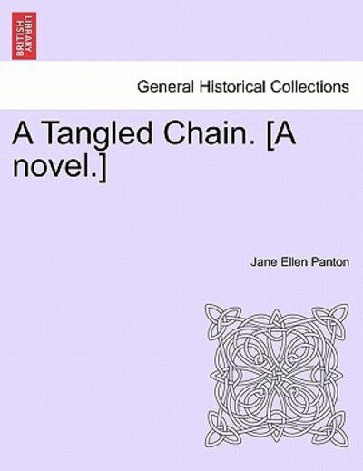 Cover for Jane Ellen Frith Panton · A Tangled Chain. [a Novel.] Vol. II (Paperback Book) (2011)