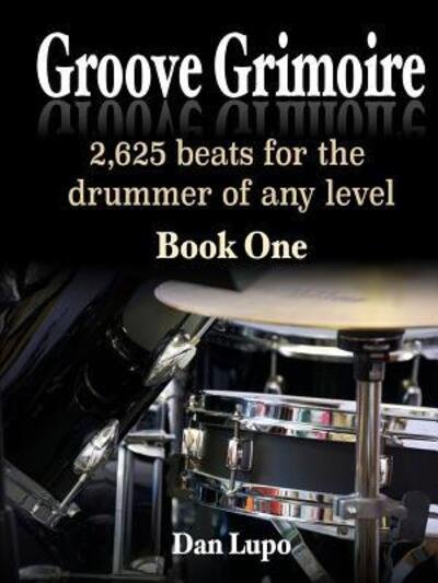 Cover for Dan Lupo · Groove Grimoire - Book 1 (Paperback Bog) (2015)