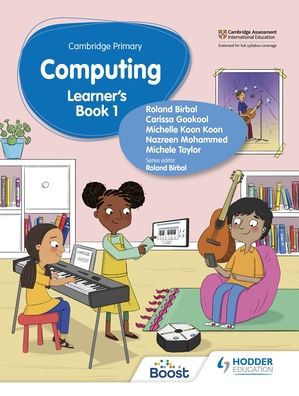 Cambridge Primary Computing Learner's Book Stage 1 - Cambridge Primary - Roland Birbal - Books - Hachette Learning - 9781398368569 - September 30, 2022