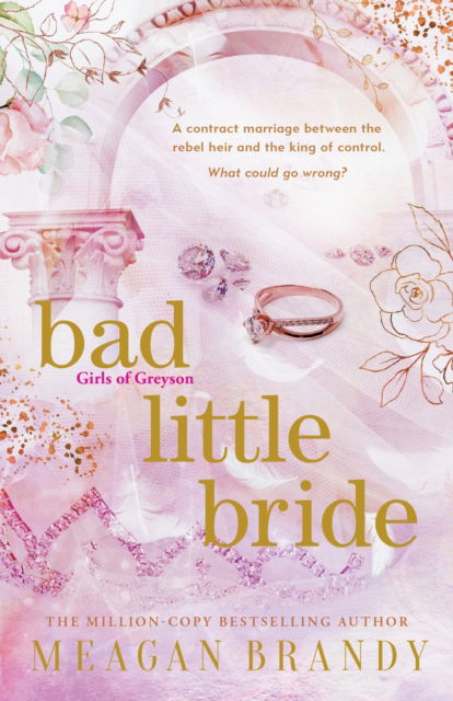 Cover for Meagan Brandy · Bad Little Bride: The sizzling new contract marriage romance from the million-copy bestselling author (Paperback Book) (2025)