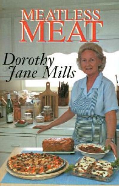Cover for Dorothy Jane Mills · Meatless Meat (Paperback Book) (2001)