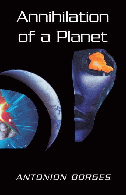 Cover for Antonion Borges · Annihilation of a Planet (Paperback Book) (2002)