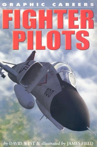 Fighter Pilots (Graphic Careers) - David West - Książki - Rosen Publishing Group - 9781404214569 - 30 stycznia 2008