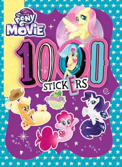 Cover for Egmont Publishing UK · My Little Pony Movie: 1000 Sticker Activity Book (Paperback Book) (2017)