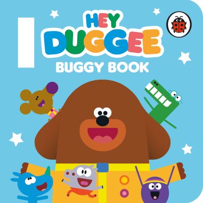 Cover for Hey Duggee · Hey Duggee: Buggy Book - Hey Duggee (Board book) (2021)