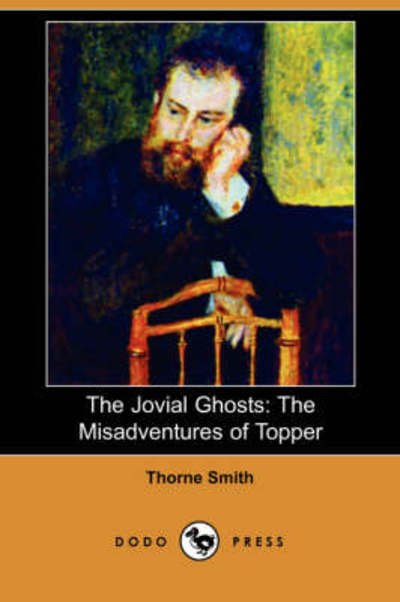 Cover for Thorne Smith · The Jovial Ghosts : The Misadventures of Topper (Dodo Press) (Paperback Book) (2008)