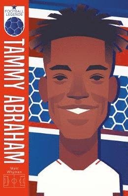 Cover for Matt Whyman · Tammy Abraham - Football Legends (Paperback Bog) (2021)