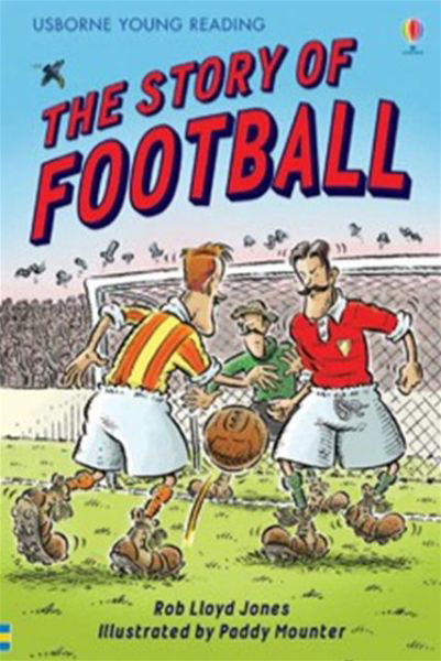 Story of Football - Young Reading Series 2 - Rob Lloyd Jones - Livros - Usborne Publishing Ltd - 9781409545569 - 1 de março de 2012