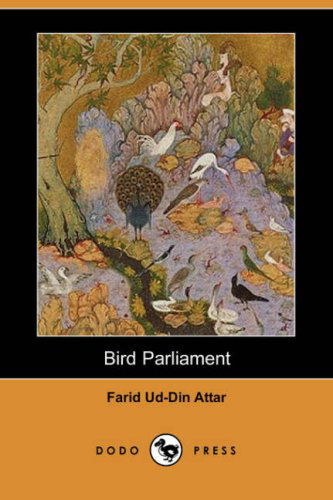 Cover for Farid Ud-din Attar · Bird Parliament (Dodo Press) (Paperback Book) (2008)