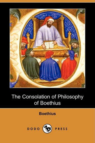 Cover for Boethius · The Consolation of Philosophy of Boethius (Dodo Press) (Taschenbuch) (2008)